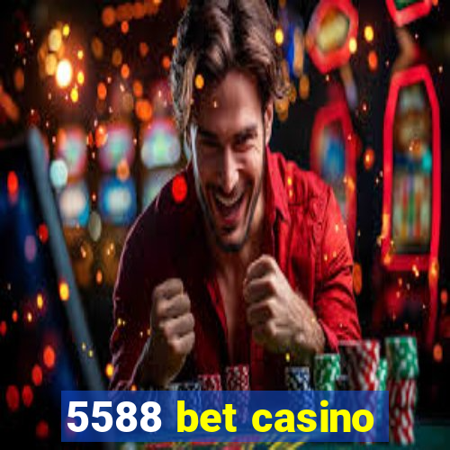 5588 bet casino